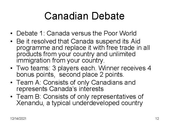 Canadian Debate • Debate 1: Canada versus the Poor World • Be it resolved