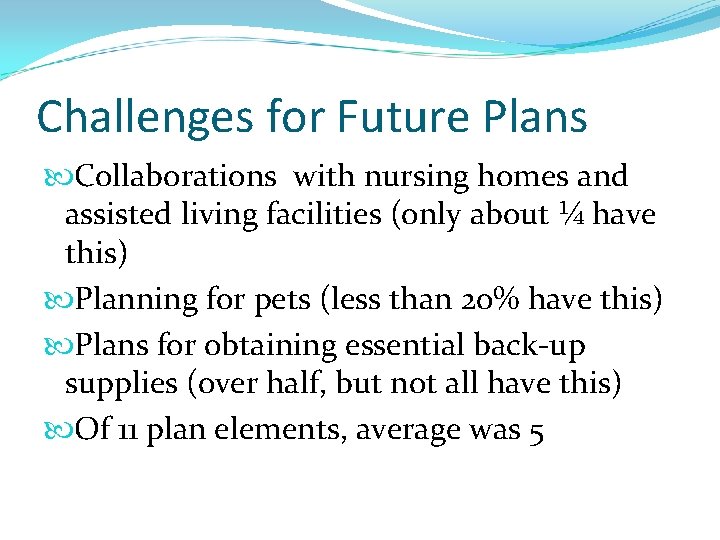 Challenges for Future Plans Collaborations with nursing homes and assisted living facilities (only about Challenges for Future Plans Collaborations with nursing homes and assisted living facilities (only about