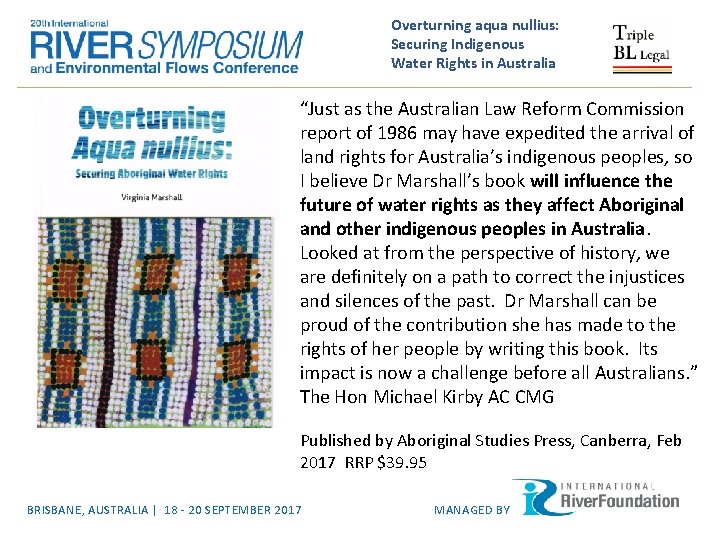 Overturning aqua nullius: Securing Indigenous Water Rights in Australia “Just as the Australian Law