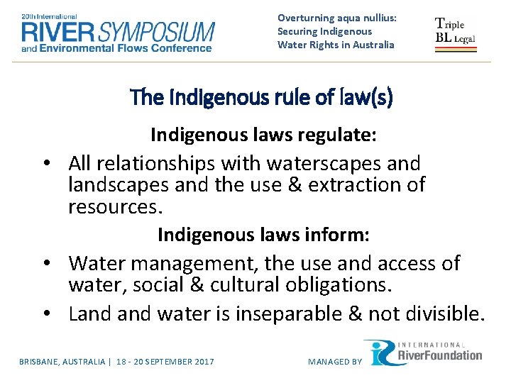 Overturning aqua nullius: Securing Indigenous Water Rights in Australia The Indigenous rule of law(s)