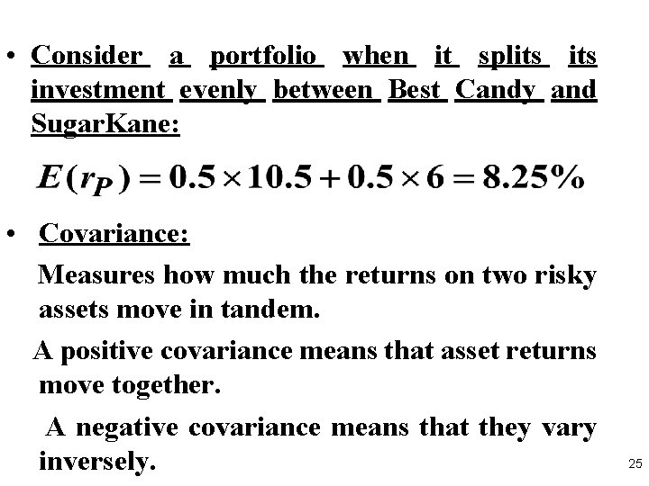  • Consider a portfolio when it splits investment evenly between Best Candy and