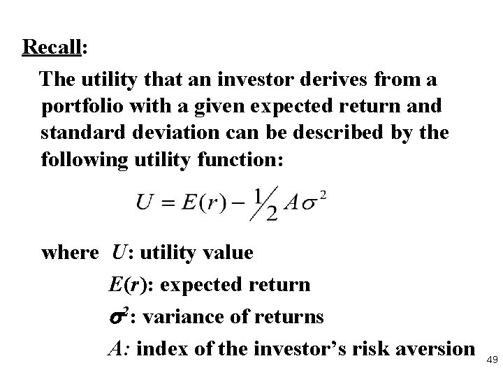 Recall: The utility that an investor derives from a portfolio with a given expected
