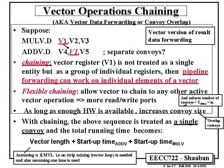 Vector Operations Chaining (AKA Vector Data Forwarding or Convoy Overlap) • Suppose: Vector version