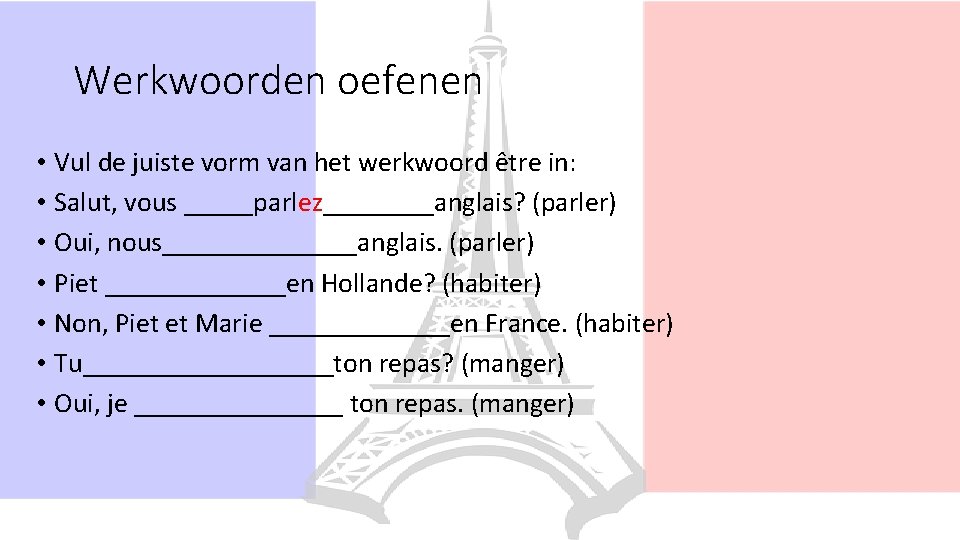 Werkwoorden oefenen • Vul de juiste vorm van het werkwoord être in: • Salut,