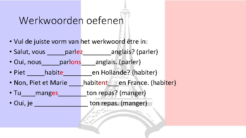 Werkwoorden oefenen • Vul de juiste vorm van het werkwoord être in: • Salut,