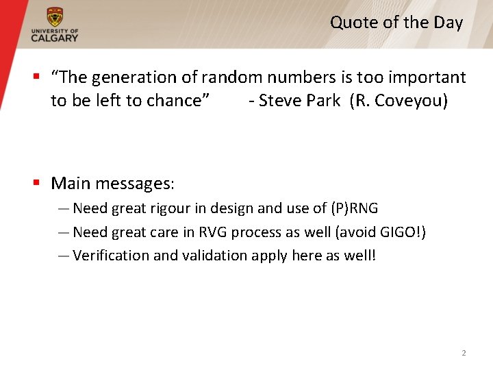 Quote of the Day § “The generation of random numbers is too important to
