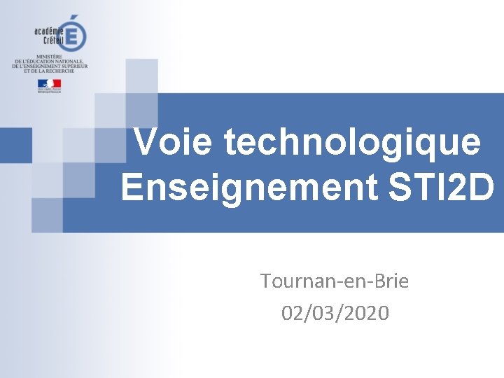 Voie technologique Enseignement STI 2 D Tournan-en-Brie 02/03/2020 