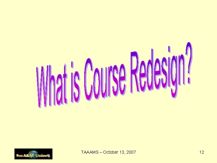 TAAAMS – October 13, 2007 12 