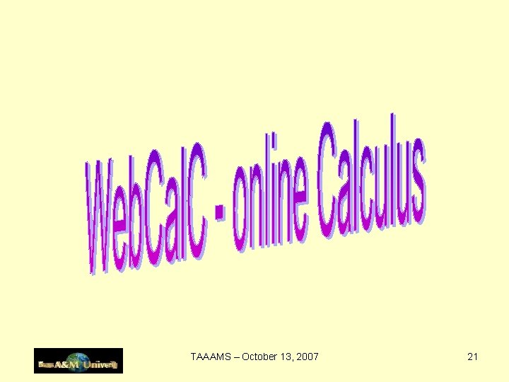 TAAAMS – October 13, 2007 21 