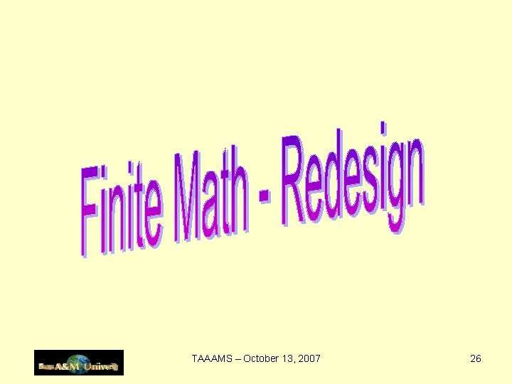 TAAAMS – October 13, 2007 26 