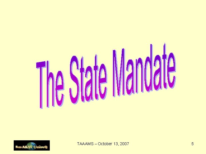 TAAAMS – October 13, 2007 5 