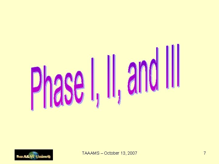 TAAAMS – October 13, 2007 7 