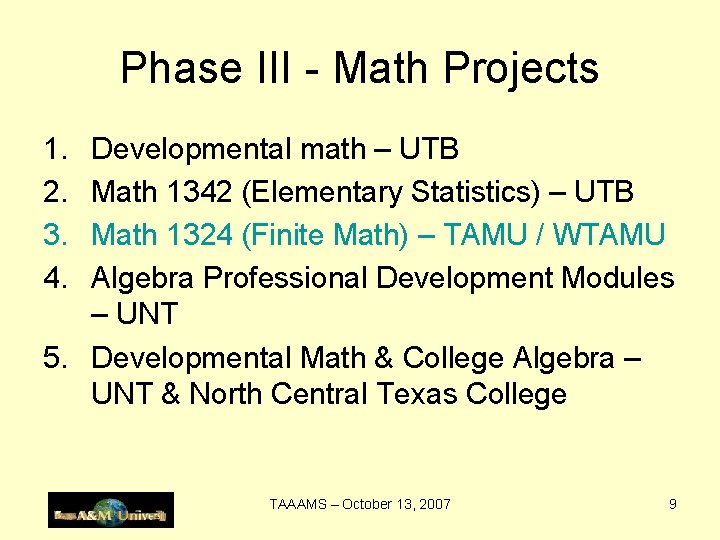 Phase III - Math Projects 1. 2. 3. 4. Developmental math – UTB Math