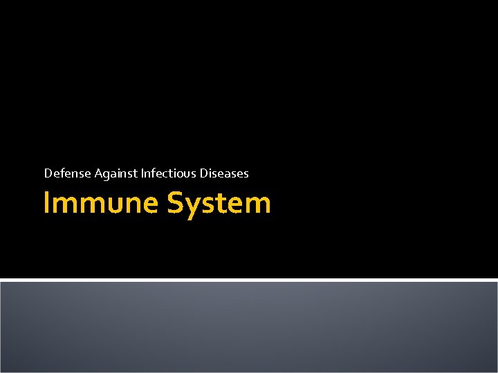 Defense Against Infectious Diseases Immune System 