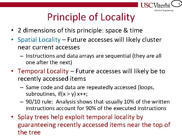 5 Principle of Locality • 2 dimensions of this principle: space & time •