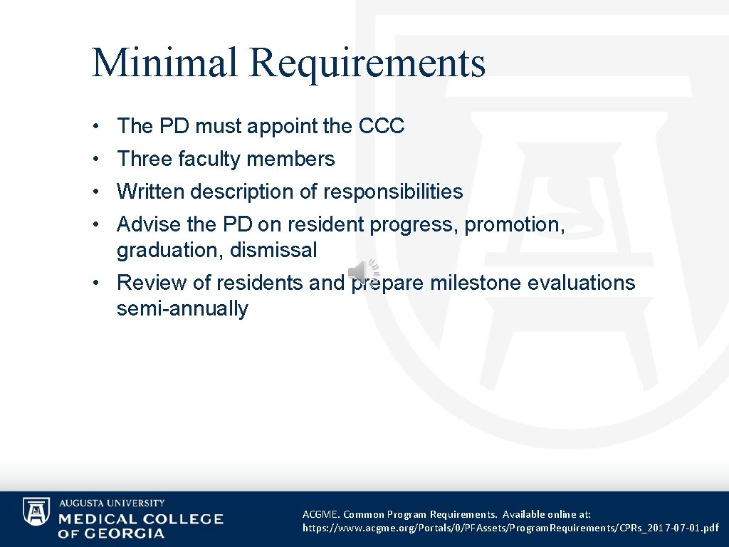 Minimal Requirements • The PD must appoint the CCC • Three faculty members •