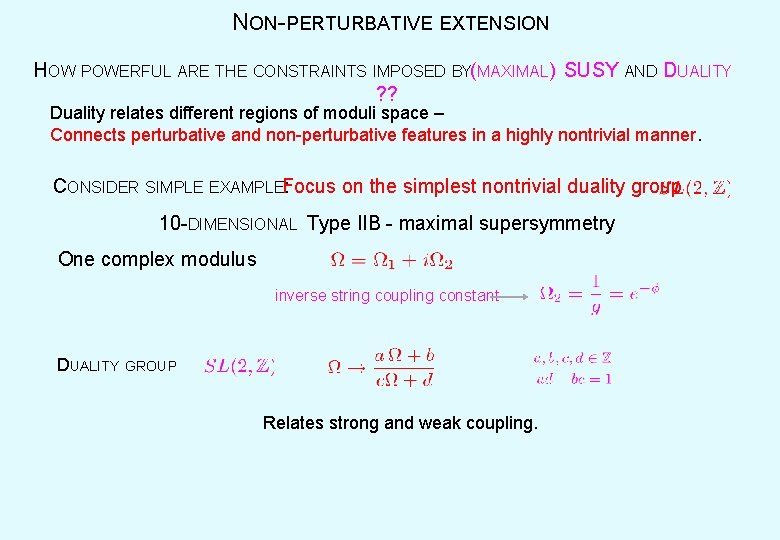 NON-PERTURBATIVE EXTENSION HOW POWERFUL ARE THE CONSTRAINTS IMPOSED BY(MAXIMAL) SUSY AND DUALITY ? ?