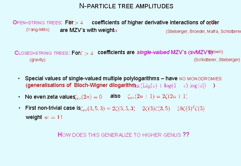 N-PARTICLE TREE AMPLITUDES OPEN-STRING TREES: For coefficients of higher derivative interactions of order (Yang-Mills)