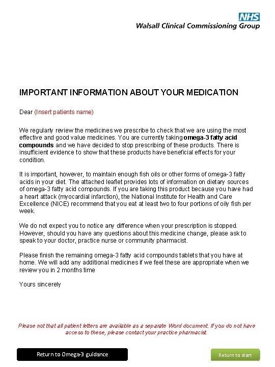 IMPORTANT INFORMATION ABOUT YOUR MEDICATION Dear (Insert patients name) We regularly review the medicines