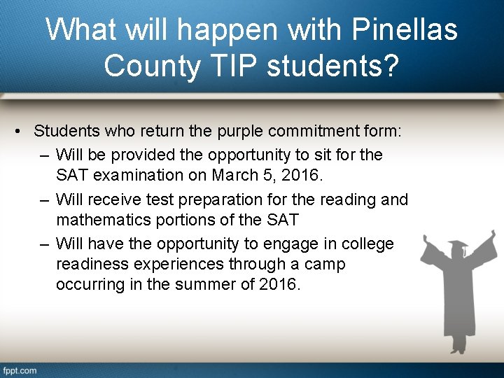 What will happen with Pinellas County TIP students? • Students who return the purple