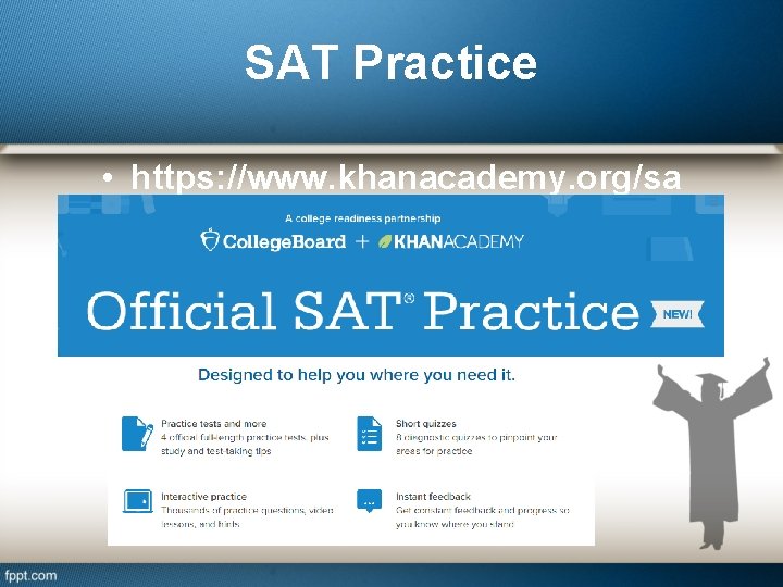 SAT Practice • https: //www. khanacademy. org/sa 