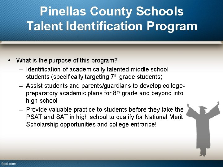 Pinellas County Schools Talent Identification Program • What is the purpose of this program?