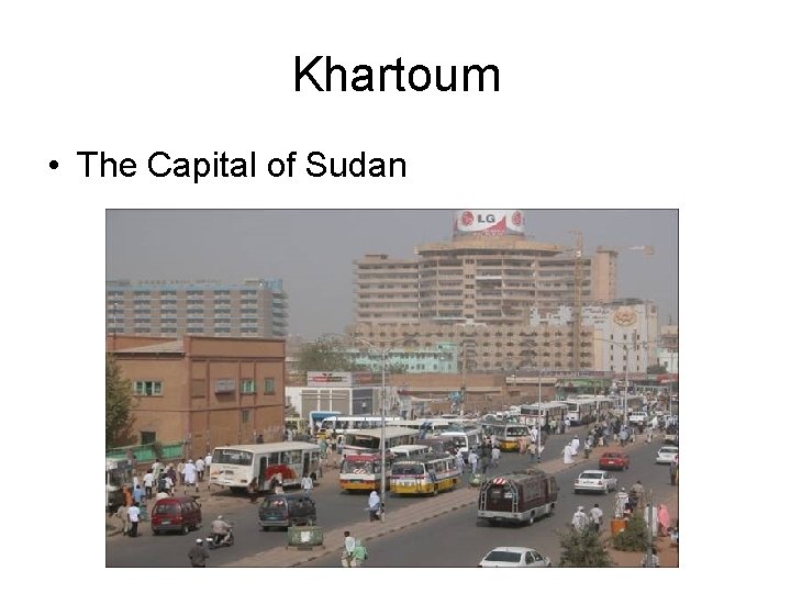 Khartoum • The Capital of Sudan 