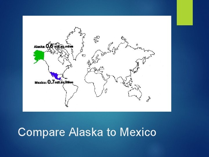 Compare Alaska to Mexico 