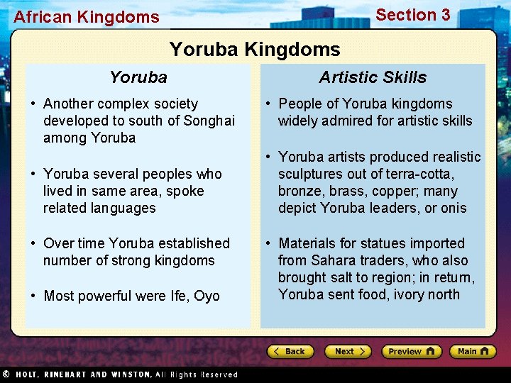 Section 3 African Kingdoms Yoruba • Another complex society developed to south of Songhai