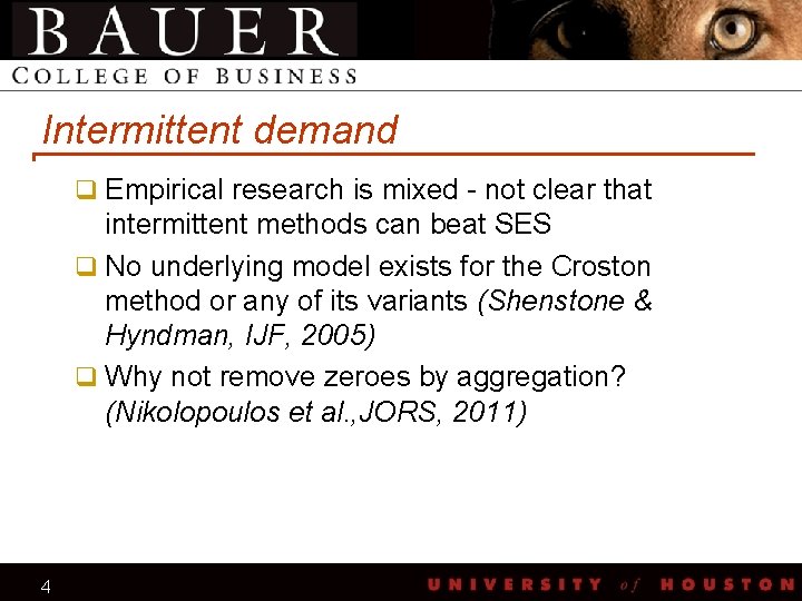 Intermittent demand q Empirical research is mixed - not clear that intermittent methods can