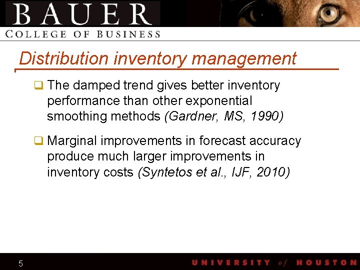Distribution inventory management q The damped trend gives better inventory performance than other exponential