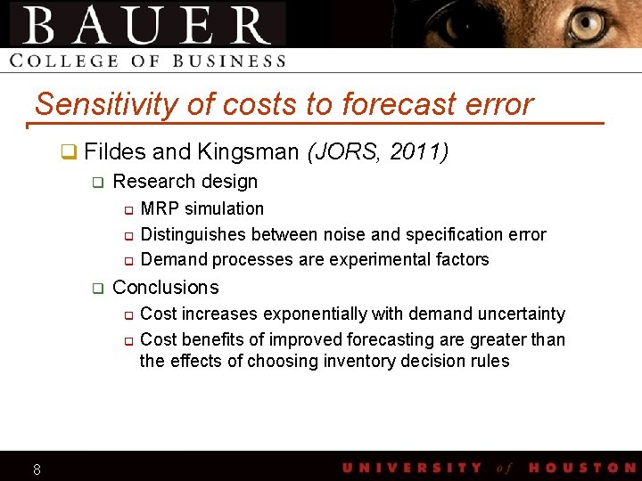 Sensitivity of costs to forecast error q Fildes and Kingsman (JORS, 2011) q Research