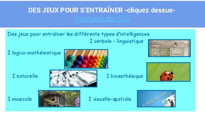 DES JEUX POUR S’ENTRAÎNER -cliquez dessus. Page web de TV 5 Des jeux pour DES JEUX POUR S’ENTRAÎNER -cliquez dessus. Page web de TV 5 Des jeux pour