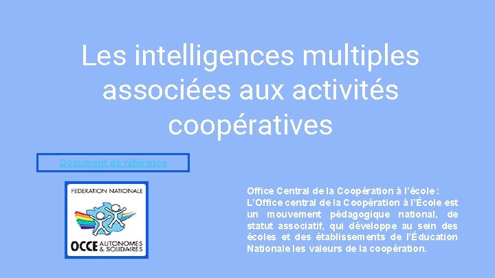 Les intelligences multiples associées aux activités coopératives Document de référence Office Central de la Les intelligences multiples associées aux activités coopératives Document de référence Office Central de la
