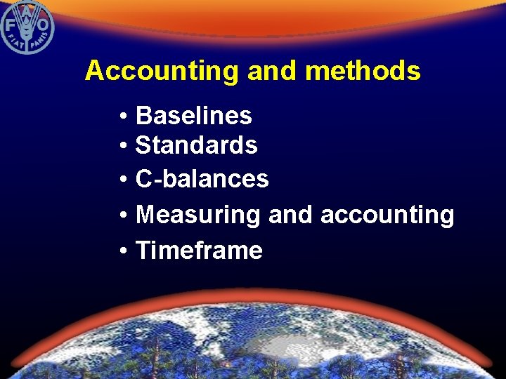 Accounting and methods • Baselines • Standards • C-balances • Measuring and accounting •