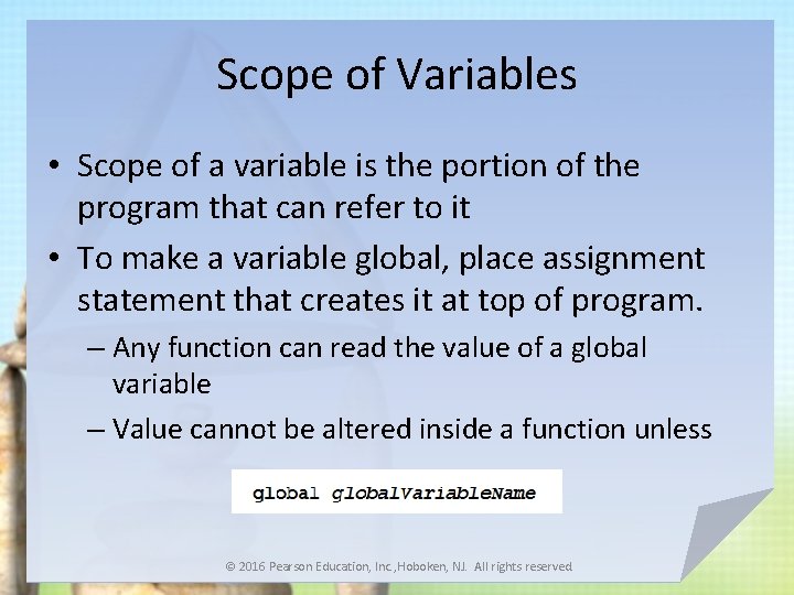 Scope of Variables • Scope of a variable is the portion of the program