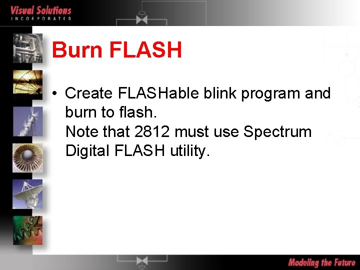 Burn FLASH • Create FLASHable blink program and burn to flash. Note that 2812