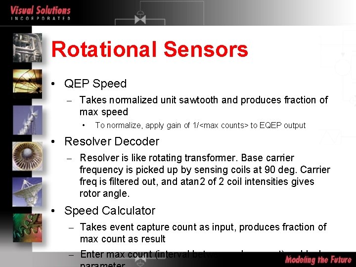 Rotational Sensors • QEP Speed – Takes normalized unit sawtooth and produces fraction of