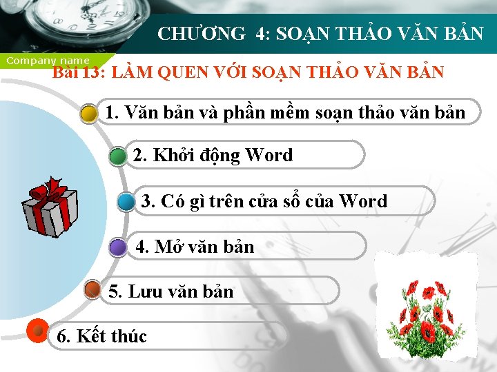 CHƯƠNG 4: SOẠN THẢO VĂN BẢN Company name Bài 13: LÀM QUEN VỚI SOẠN