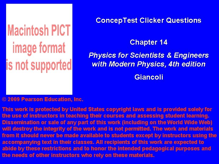 Concep. Test Clicker Questions Chapter 14 Physics for Scientists & Engineers with Modern Physics,