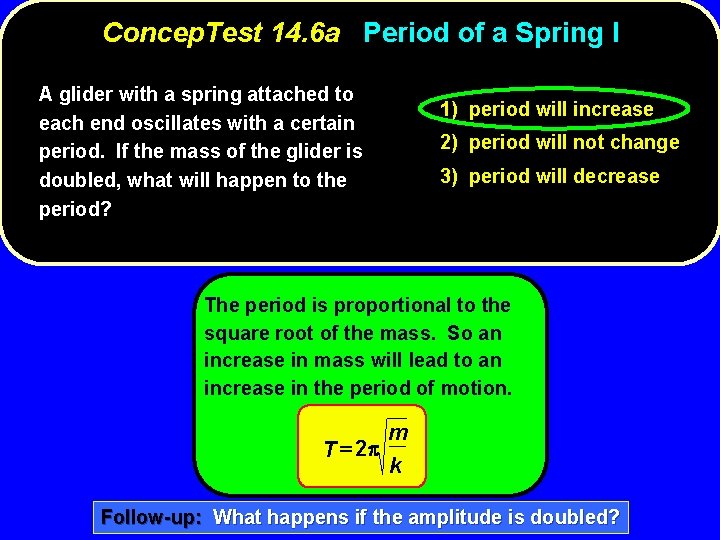 Concep. Test 14. 6 a Period of a Spring I A glider with a