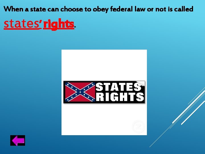 When a state can choose to obey federal law or not is called states’