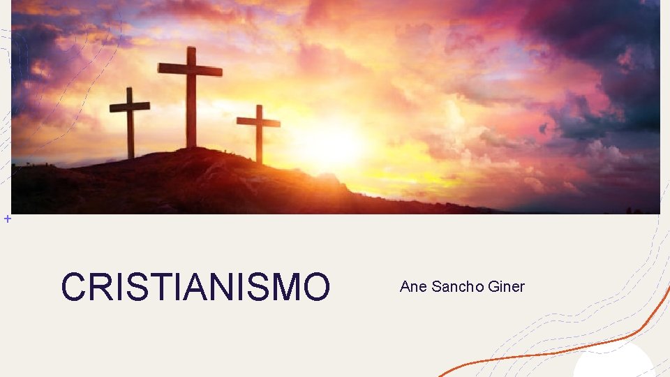 CRISTIANISMO Ane Sancho Giner 