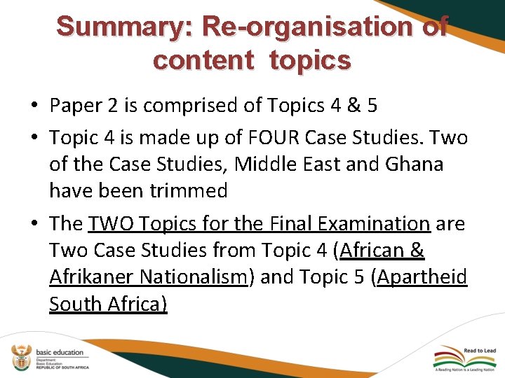 Summary: Re-organisation of content topics • Paper 2 is comprised of Topics 4 &