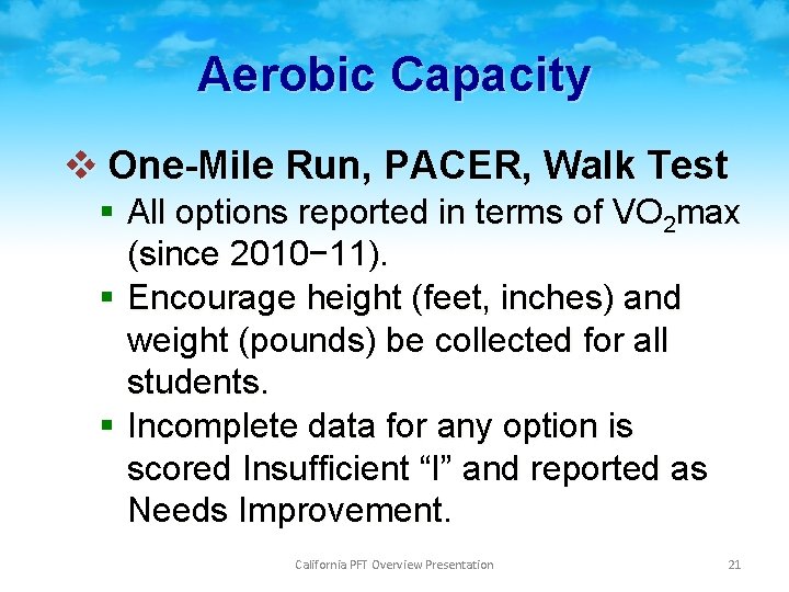 Aerobic Capacity v One-Mile Run, PACER, Walk Test § All options reported in terms