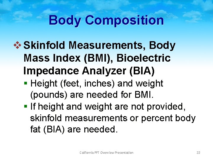 Body Composition v Skinfold Measurements, Body Mass Index (BMI), Bioelectric Impedance Analyzer (BIA) §