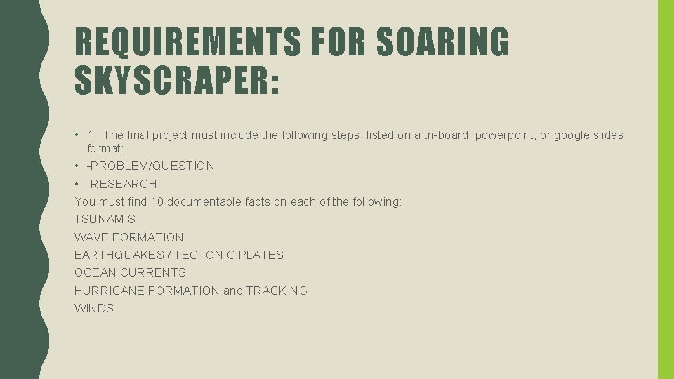 REQUIREMENTS FOR SOARING SKYSCRAPER: • 1. The final project must include the following steps,