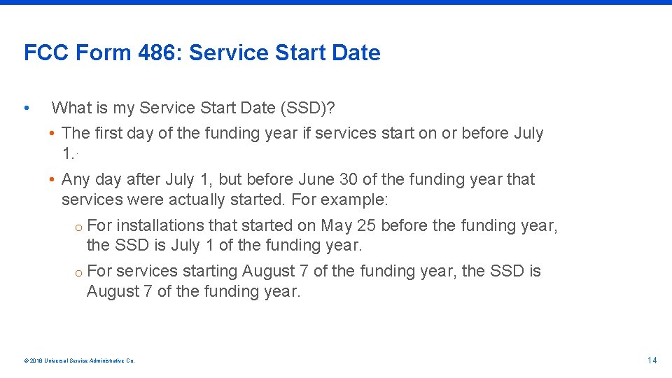 FCC Form 486: Service Start Date • What is my Service Start Date (SSD)?