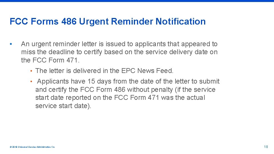 FCC Forms 486 Urgent Reminder Notification • An urgent reminder letter is issued to