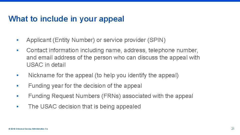 What to include in your appeal • Applicant (Entity Number) or service provider (SPIN)